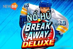 Nổ Hũ Break Away Deluxe