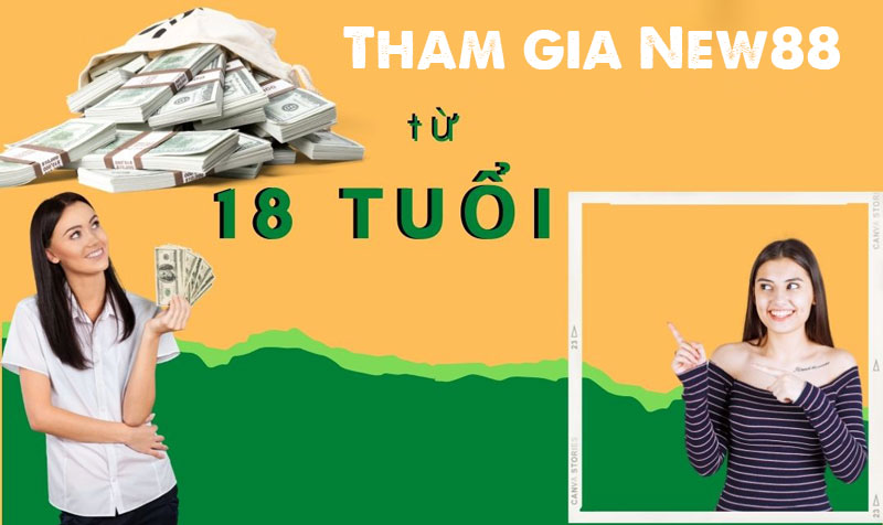 Quy định về độ tuổi tham gia cá cược tại New88